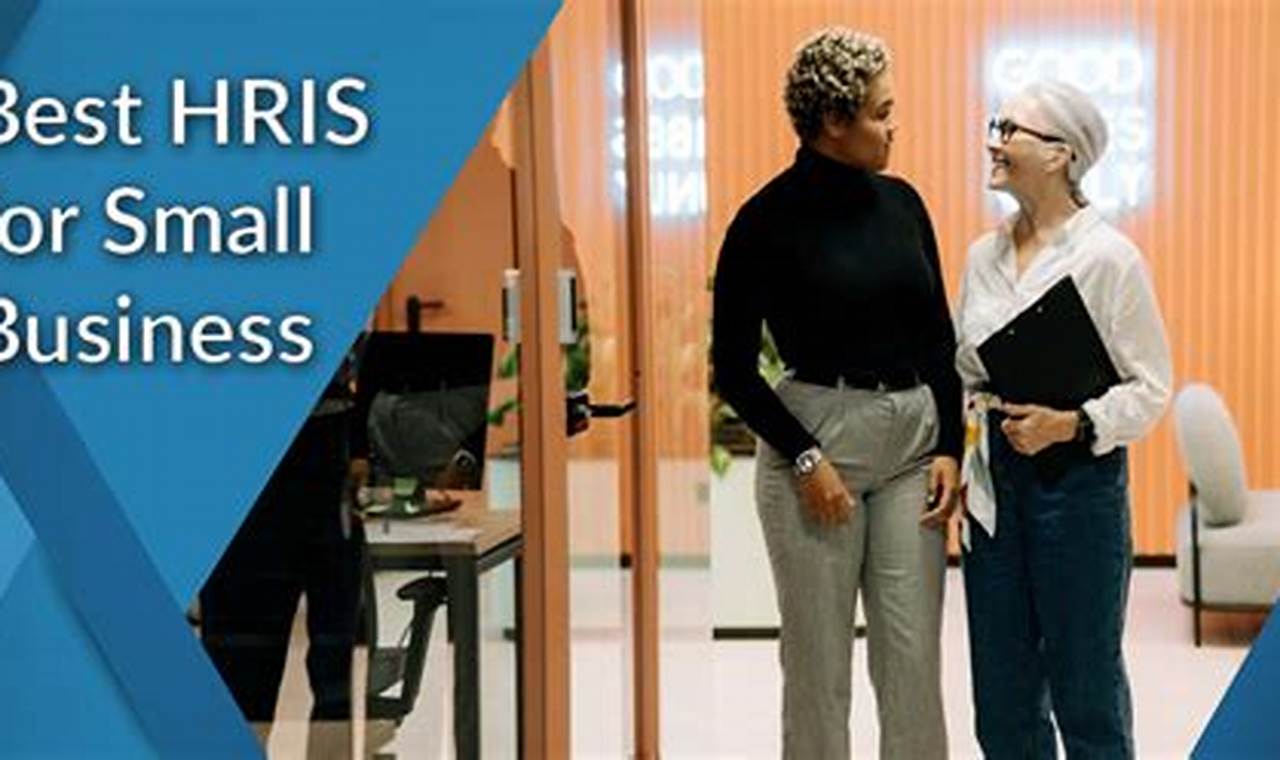 The Essential Guide to HRIS Systems for Small Businesses: Empowering Growth